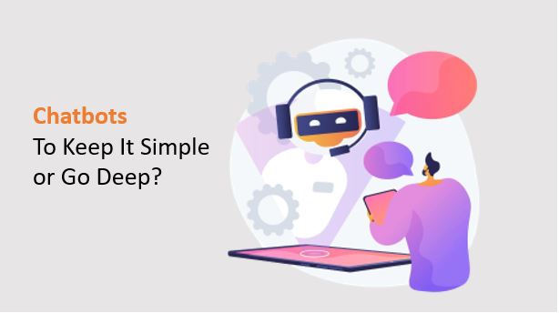 How to Choose the Best Chatbot for Your Business: Simplicity or Depth?