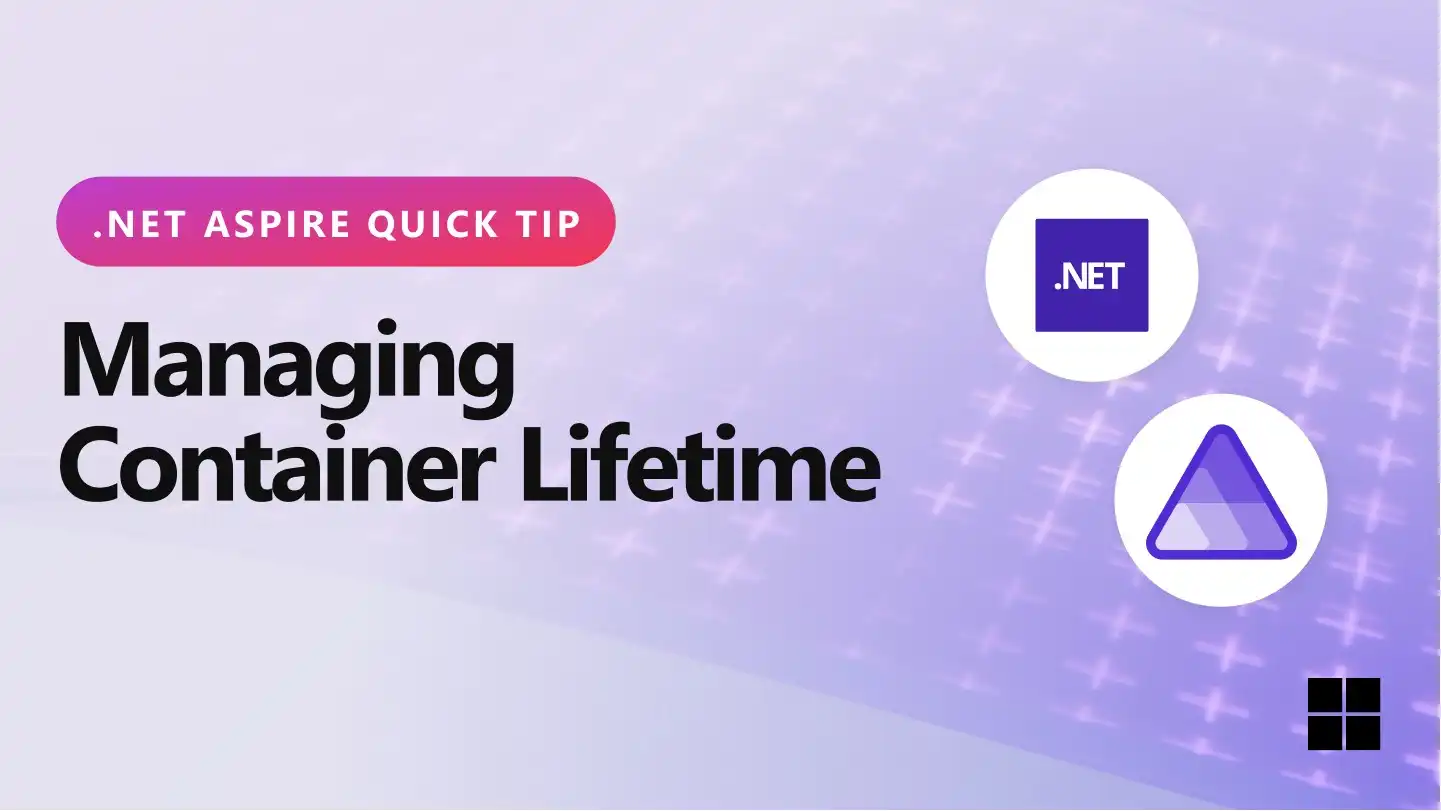 Managing containers and lifetime with .NET Aspire